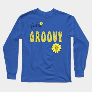 Feelin' Groovy Long Sleeve T-Shirt